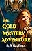 The Gold Mystery Adventure by R. R. Kaufman