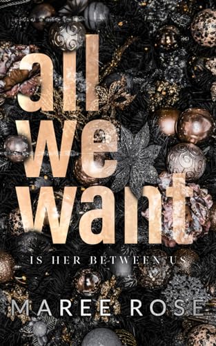 All We Want: A Reverse Harem Christmas Novella (Paperback)