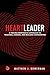 Heartleader: A Trauma-Responsive Approach to Teaching, Leading, and Building Communities