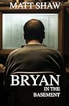 Bryan in the basement: A Psychological horror Book cover for Bryan in the basement: A Psychological horror