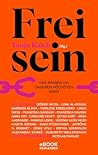 Frei sein: Das Ri...