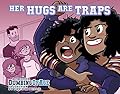 Dumbing of Age, Volume 12: Her Hugs Are Traps