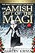 The Amish Gift of the Magi: A Christmas Novella: The Amish Classics Series: The Prequel