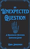 An Unexpected Question by Kara Jorgensen