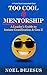 Too Cool for Mentorship by Noel DeJesus Too Cool for Mentorship by Noel DeJesus