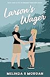 Larson's Wager (An Unlikely Romance, #1)