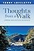 Thoughts From A Walk by Terry Lovelette