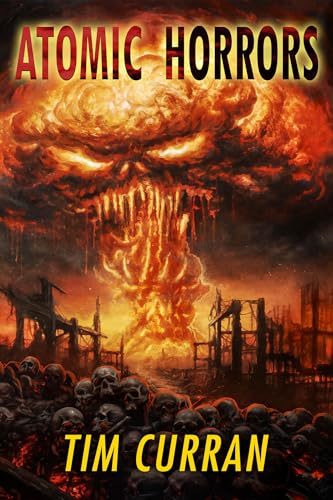 Atomic Horrors (Kindle Edition)