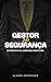 Gestor de Segurança: Os Des...