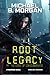 Root Legacy: At the edge of...