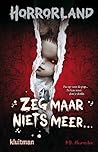 Zeg maar niets meer…. by K.R.  Alexander
