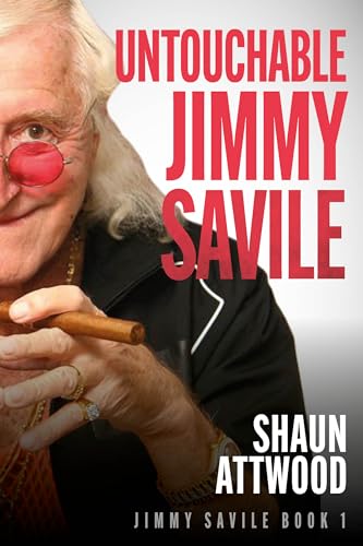 Untouchable Jimmy Savile (Kindle Edition)