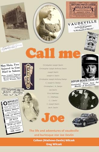 Call Me Joe: The Life and Adventures of Vaudeville and Burlesque Star Joe Devlin (Kindle Edition)