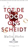 Tot de dood ons scheidt by Malin Stehn