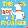 This is NOT a Polar Bear! by Barry Timms This is NOT a Polar Bear! by Barry Timms