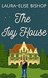 The Ivy House by Laura-Elise Bishop