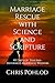 Marriage Rescue with Scienc...