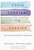 From Survival to Service: t...