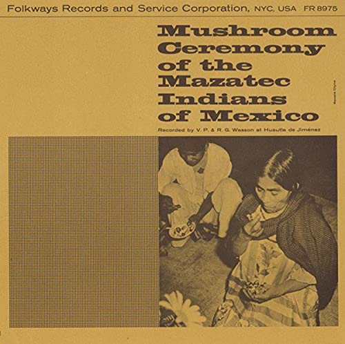 Mushroom Ceremony of the Mazatec Indians of Mexico (Audio CD)