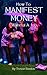 How To Manifest Money Witho...