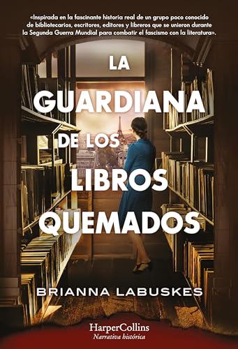 Portada de La guardiana de los libros quemados, de Brianna Labuskes