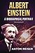 ALBERT EINSTEIN - A BIOGRAPHICAL PORTRAIT (Annotated)