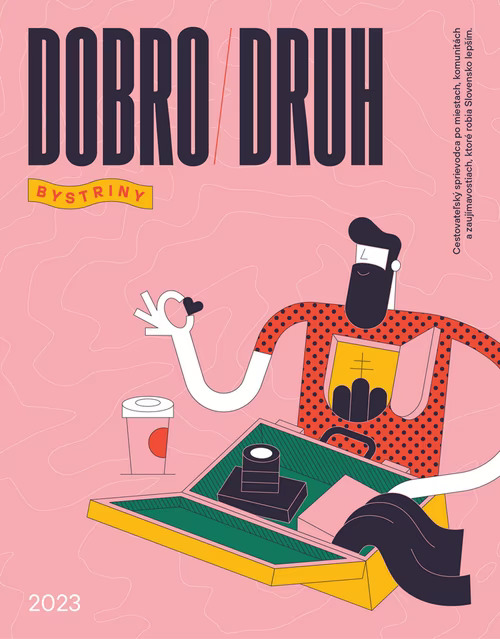 Dobrodruh: Spájame dobro a cestovanie po Slovensku (Dobro/Druh, #1)