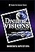 Dreams and Visions: A Biblical Perspective to Understanding Dreams and Visions (Abundant Truth Spiritual Gifts Series)