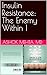 Insulin Resistance: The Ene...
