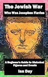 The Jewish War – Who Was Josephus Flavius: A Beginner’s Guide to Historical Figures and Events The Jewish War – Who Was Josephus Flavius: A Beginner’s Guide to Historical Figures and Events