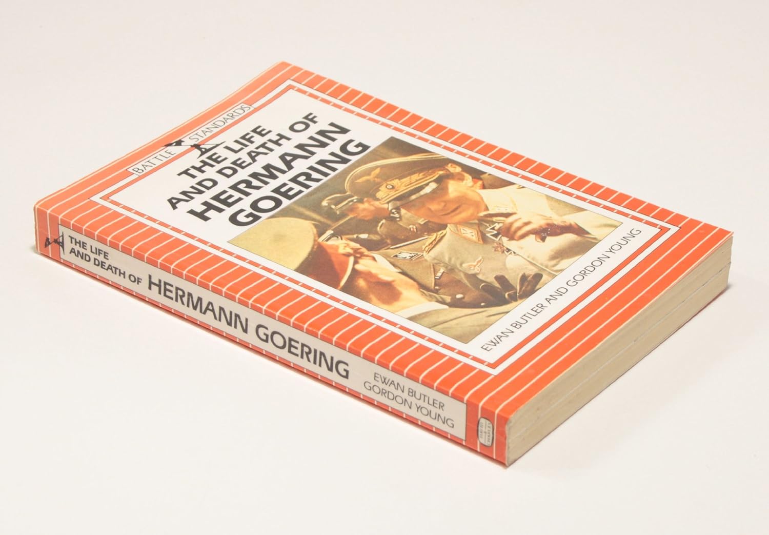 The Life and Death of Hermann Goering (Battle Standards)