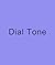 Dial Tone