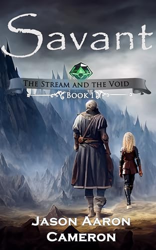 Savant: A High Fantasy Action & Adventure Novel (The Stream and the Void Book 1)