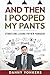 And then I pooped my pants.: Stories and lessons for new managers.