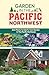 Gardening In The Pacific Northwest by Corey Hartley