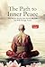 The Path to Inner Peace by Sumitra Shakya