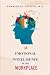 Emotional Intelligence in the Workplace by Dr Francesco Chirico