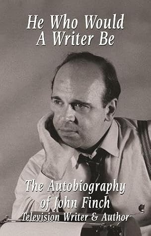 He Who Would A Writer Be