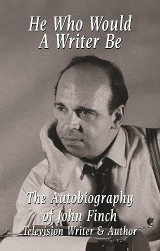 He Who Would A Writer Be (Hardcover)