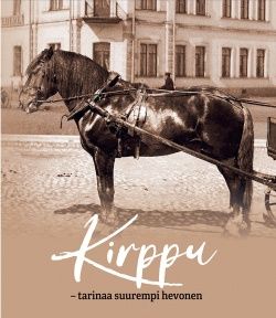 Kirppu - tarinaa suurempi hevonen (Hardcover)