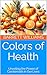 Colors of Health: Unveiling...