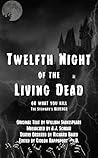 Twelfth Night of the Living Dead: or what you kill