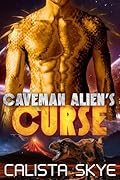 Caveman Alien’s Curse