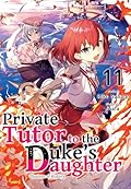 Private Tutor to the Duke's Daughter: Volume 11