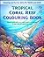 Tropical Coral Reef Colouri...