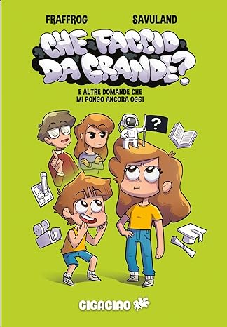 Che faccio da grande?: E altre domande che mi pongo ancora oggi (Paperback)
