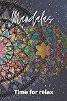 Mandalas Time for relax: coloring book Mandalas Time for relax: coloring book