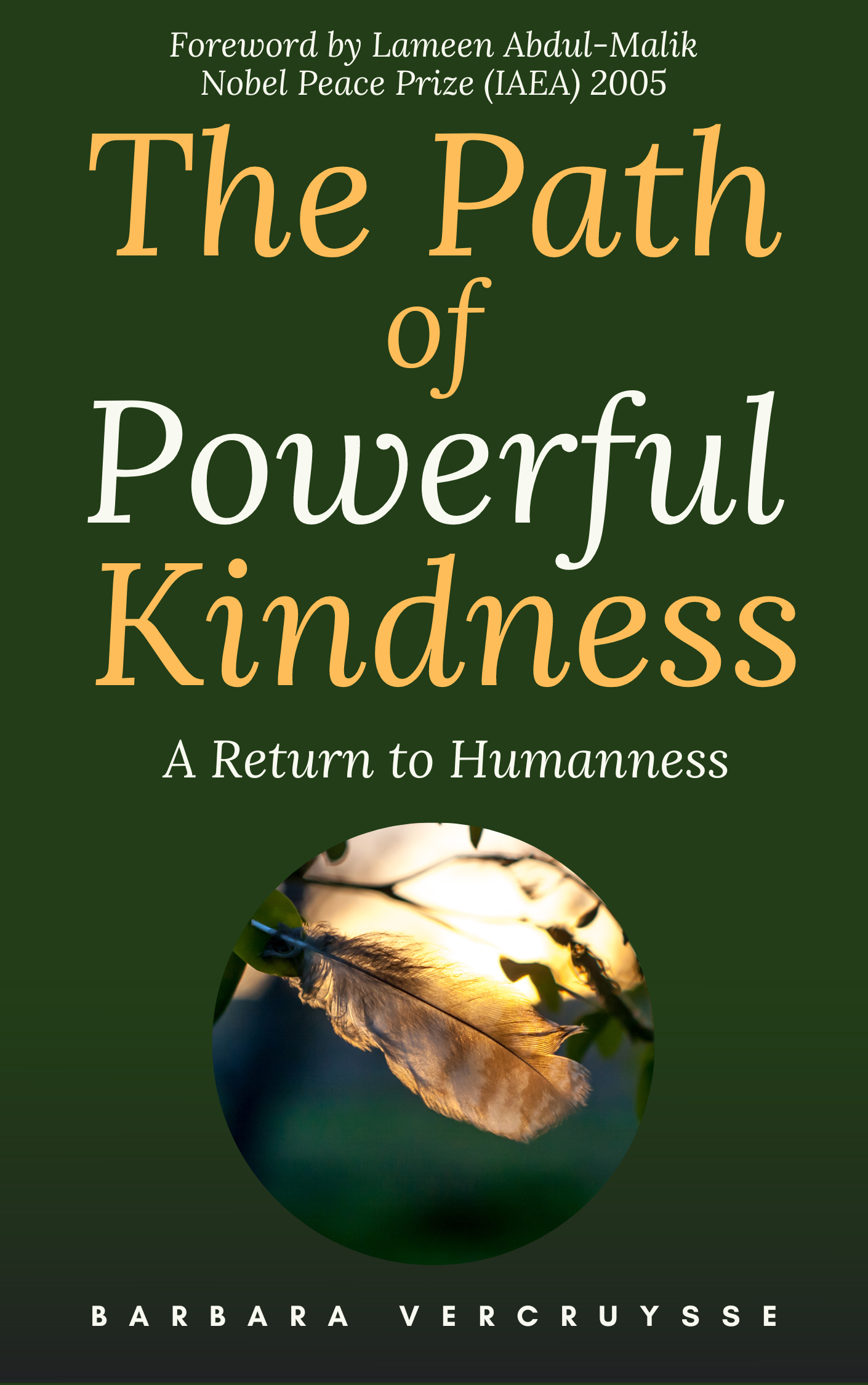 The Path of Powerful Kindness: A Return to Humanness