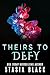 Theirs to Defy (The Marriage Raffle #4)