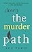 Down The Murder Path